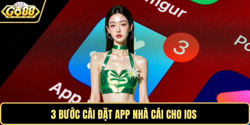 3 bước cài đặt app nhà cái cho iOS
