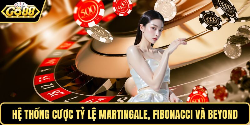 Hệ thống cược tỷ lệ Martingale, Fibonacci và Beyond