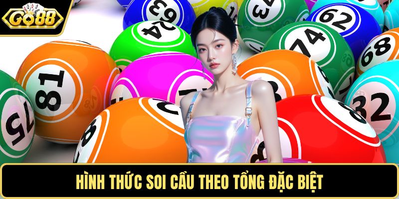 Hình thức soi cầu theo tổng đặc biệt