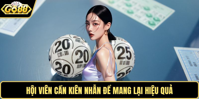 Hội viên cần kiên nhẫn để mang lại hiệu quả