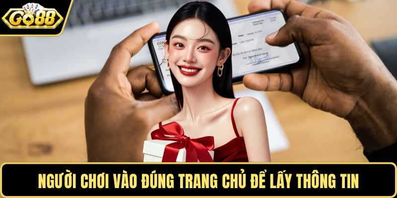 Người chơi vào đúng trang chủ để lấy thông tin