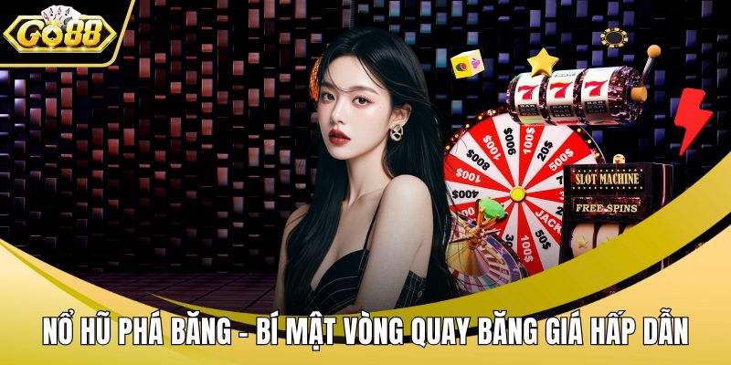 Nổ Hũ Phá Băng – Bí Mật Vòng Quay Băng Giá Hấp Dẫn